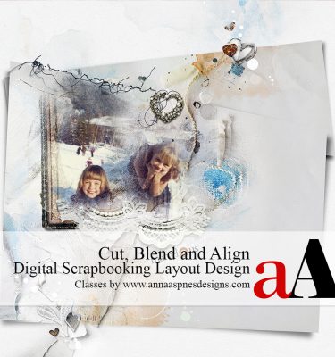 Digital Scrapbook Layout Design: Cut, Blend, and Align