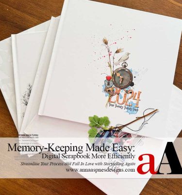 anna-aspnes-digital-scrapbook-classes-Memory-Keeping-Made-Easy-Scrapbook-More-Efficiently